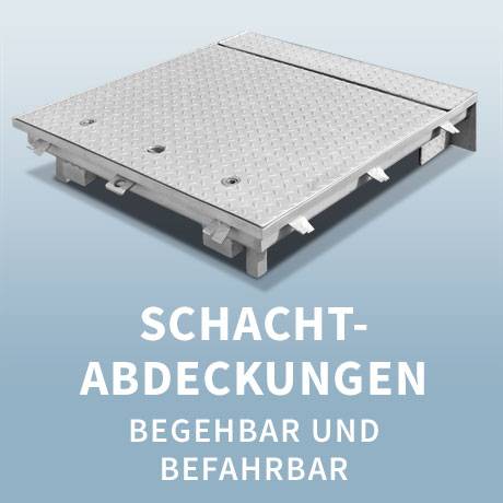 Schachtabdeckungen, begehbar und befahrbar